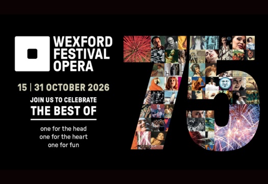 Wexford Festival Opera unveils its 75th Anniversary programme
