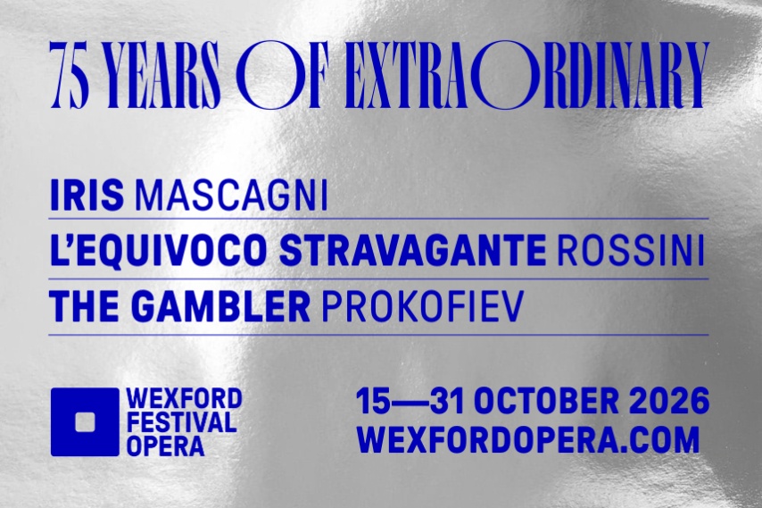 Wexford Festival Opera unveil the 75th anniversary Programme